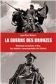 LA GUERRE DES BRONZES  