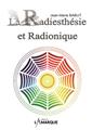 LA RADIESTHÉSIE ET RADIONIQUE  