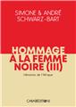 HOMMAGE A LA FEMME NOIRE, HEROINES DE L´AFRIQUE TOME III  