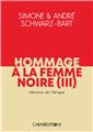 HOMMAGE A LA FEMME NOIRE, HEROINES DE L´AFRIQUE TOME III HOMMAGE A LA FEMME NOIRE, HEROINES DE L´AFRIQUE TOME III