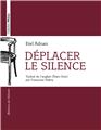 DEPLACER LE SILENCE  