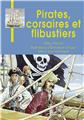 PIRATES, CORSAIRES ET FLIBUSTIERS  