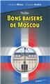 BONS BAISERS DE MOSCOU.  