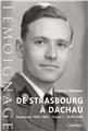 DE STRASBOURG À DACHAU. SOUVENIRS 1939-1945 - TOME 1 : 1939-1944.  