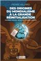 DES ORIGINES DU MONDIALISME A LA GRANDE REINITIALISATION  