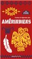 CONTES ET LÉGENDES DES AMÉRINDIENS CONTES ET LÉGENDES DES AMÉRINDIENS