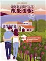 GUIDE DE L´HOSPITALITÉ VIGNERONNE - 2ÈME EDITION GUIDE DE L´HOSPITALITÉ VIGNERONNE - 2ÈME EDITION