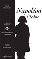 NAPOLÉON L´ICÔNE, LA LÉGENDE EN IMAGES : DE SAINTE-HÉLÈNE À NOS JOURS  