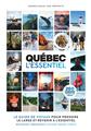 QUEBEC L’ESSENTIEL  