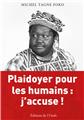 PLAIDOYER POUR LES HUMAINS : J´ACCUSE !  