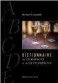 DICTIONNAIRE DU CHAMPAGNE ET DE LA CHAMPAGNE  