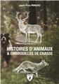 HISTOIRES D’ANIMAUX ET EMBROUILLES DE CHASSE  