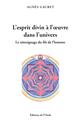 L ESPRIT DIVIN A L OEUVRE DANS L UNIVERS L ESPRIT DIVIN A L OEUVRE DANS L UNIVERS