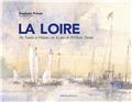 LA LOIRE, DE NANTES À ORLÉANS SUR LES PAS DE WILLIAM TURNER LA LOIRE, DE NANTES À ORLÉANS SUR LES PAS DE WILLIAM TURNER