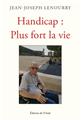 HANDICAP : PLUS FORT LA VIE  