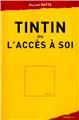 TINTIN OU L´ACCÈS À SOI  