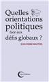 QUELLES ORIENTATIONS POLITIQUES FACE AUX DÉFIS GLOBAUX  