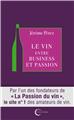 LE VIN ENTRE BUSINESS ET PASSION  