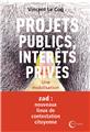 PROJETS PUBLICS, INTÉRÊTS PRIVÉS  