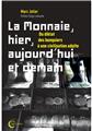 LA MONNAIE, HIER, AUJOURD´HUI ET DEMAIN LA MONNAIE, HIER, AUJOURD´HUI ET DEMAIN