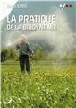 LA PRATIQUE DE LA BIODYNAMIE  