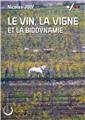 LE VIN, LA VIGNE ET LA BIODYNAMIE  