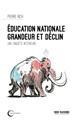 ÉDUCATION NATIONALE GRANDEUR ET DÉCLIN  