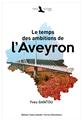 LE TEMPS DES AMBITIONS DE L´AVEYRON  