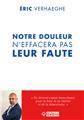 NOTRE DOULEUR N´EFFACERA PAS LEUR FAUTE  