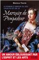 LE ROMAN D´AMOUR DU ROI LOUIS XV ET DE LA MARQUISE DE POMPADOUR  