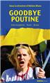 GOODBYE POUTINE  