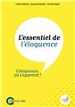 L´ESSENTIEL DE L´ÉLOQUENCE - L´ÉLOQUENCE CA S´APPREND !  