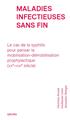 MALADIES INFECTIEUSES SANS FIN  