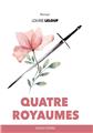 QUATRE ROYAUMES. QUATRE ROYAUMES.