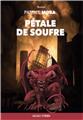 PÉTALE DE SOUFRE. PÉTALE DE SOUFRE.