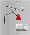 ROBERT MATHIEU : LUMINAIRES RATIONNELS  