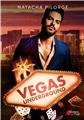 VEGAS UNDERGROUND VEGAS UNDERGROUND