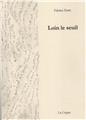 LOIN LE SEUIL  