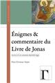 ÉNIGMES & COMMENTAIRE DU LIVRE DE JONAS  