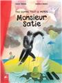 PAS COMME TOUT LE MONDE, MONSIEUR SATIE  