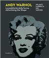 ANDY WARHOL : LA PUBBLICITÀ DELLA FORMA  