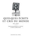 QUELQUES ECRITS ET CRIS DU MONDE 2011-2022 QUELQUES ECRITS ET CRIS DU MONDE 2011-2022
