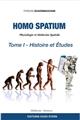 HOMO SPATIUM. TOME I - HISTOIRE ET ÉTUDES HOMO SPATIUM. TOME I - HISTOIRE ET ÉTUDES
