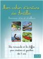 MON CAHIER D´ECRITURE DES ANTILLES : ANIMAUX D´ICI ET D´AILLEURS MON CAHIER D´ECRITURE DES ANTILLES : ANIMAUX D´ICI ET D´AILLEURS