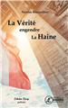 LA VERITE ENGENDRE LA HAINE LA VERITE ENGENDRE LA HAINE