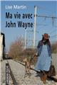 MA VIE AVEC JOHN WAYNE.  