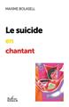 LE SUICIDE EN CHANTANT  