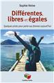 DIFFERENTES, LIBRES ET EGALES  