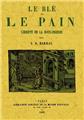 LE BLÉ ET LE PAIN, LIBERTÉ DE LA BOULANGERIE  