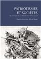 PATRIOTISMES ET SOCIÉTÉS : DYNAMIQUES ET PERMANENCES D´UN FAIT SOCIAL. PATRIOTISMES ET SOCIÉTÉS : DYNAMIQUES ET PERMANENCES D´UN FAIT SOCIAL.